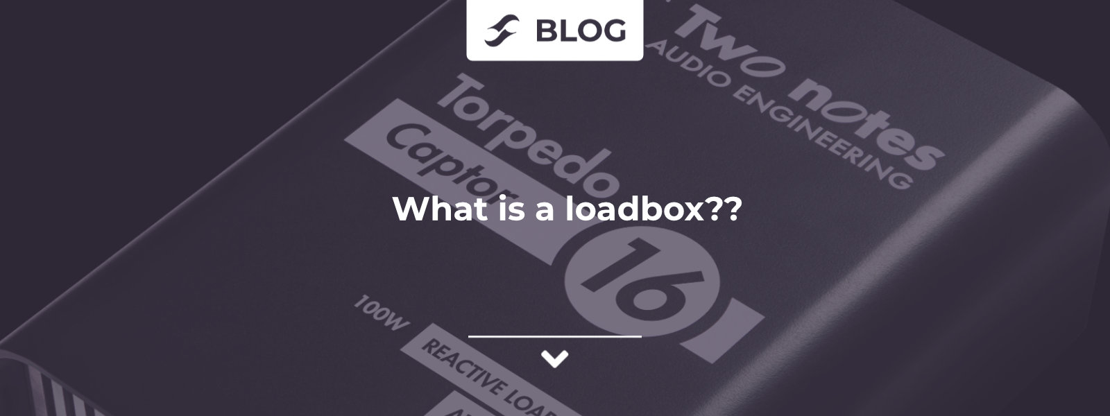 What is a load box? Two notes